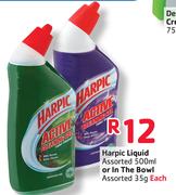 Harpic Liquid Assorted-500ML Or In The Bowl Assorted-35G Each