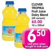 Clover Tropika Fruit Juice Dairy Blend (All Variants)-10x500ml