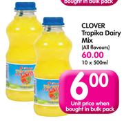 Clover Tropika Dairy Mix(All Flavours)-10x500ml