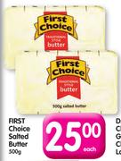 First Choice Salted Butter-500g Each