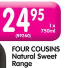 Four Cousions Natural Sweet Range-750ML