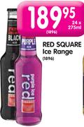 Red Square Ice Range-24x275ML