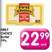 First Choice Butter-500g Each