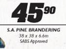 S.A Pine Brandering