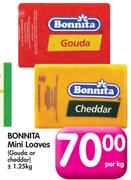 Bonnita Mini Loaves(Gouda Or Cheddar)-Per Kg
