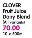 Clover Fruit Juice Dairy Blend(All Variants)-10 x 500ml