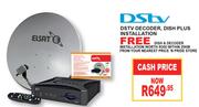 DStv Decoder, Dish Plus Installation
