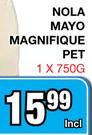 Nola Mayo Magnifique Pet-1x750g