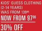 Kids Guess Clothing(2-14 Years)