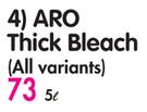 Aro Thick Bleach (All Variants) -5L