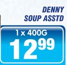 Denny Soup Asstd-1 x 400g