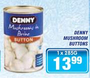 Denny Mushroom Buttons-1 x 285g