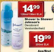 Shower To Shower/Johnson's Deodorant Verskeidenheid-120ml/150ml Elk