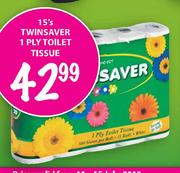 Twinsaver 1 Ply Toilet Tissue-15's