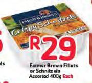 Farmer Brown Fillets Or Schnitzels Assorted-400g