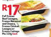 PnP Frozen Beef Lasagne, Macaroni And Cheese, Chicken Lasagne Or Cottage Pie-320g Each