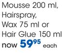L'Oreal Mousse 200ml, Hairspray, Wax 75ml Or Hair Glue 150ml-Each