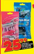 Super-Max 3 Disposable Razors For Ladies / Men-5's Per Pack Each