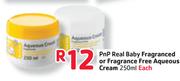 PnP Real Baby Fragranced or Fragrance Free Aqueous Cream-250ml Each