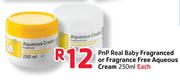 Pnp Real Baby Fragranced Or Fragrance Free Aqueous Cream-250ml Each