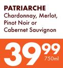 Patriarche Chardonnay, Merlot, Pinot Noir Or Cabernet Sauvignon-750ml