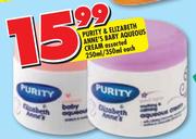 Purity & Elizabeth Anne's Baby Aqueous Cream Assorted-250ml/350ml Each