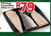 PnP Large Frozen Hake Fillets-Per Kg