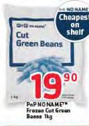 PnP No Name Frozen Cut Green Beans-1Kg