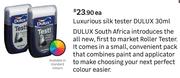 Dulux Luxurious Silk Tester-30ml Each