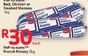 PnP No Name French Polony-2kg Each