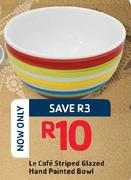 Le Cafe Striped Glazed Hand Painted Bowl