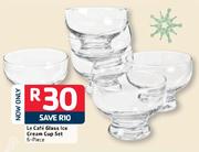 Le Cafe 6 Piece Glass Ice Cream Cup Set