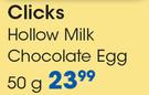 Clicks Hollow Milk Chocolate Egg-50g Each