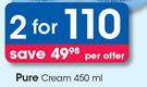 Pure Cream-For 2 x 450ml