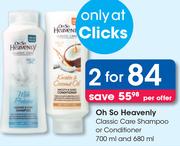 Oh So Heavenly Classic Care Shampoo Or Conditioner-For 2 x 700ml & 680ml