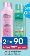 Oh So Heavenly Foam Bath-For 2 x 750ml
