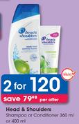 Head & Shoulders Shampoo Or Conditioner 360ml Or 400ml-For 2