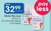 Clicks Pay Less Vitamin C 20 Chewable Tablets or 30 Tablets-Per Pack