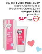 Clicks Made 4 Mom Nipple Creams 50ml Or Stretch Mark Creams 200ml-Each