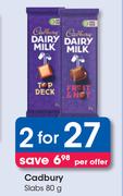 Cadbury Slabs-For 2 x 80g Per Offer