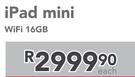 iPad Mini WiFi 16GB Each