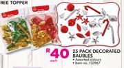 25 Pack Decorated Baubles-Each