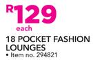 18 Pocket Fashion Lounges-Each