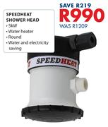 Speedheat Shower Head