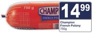 Champion French Polony-750g