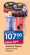 Tommee Tippee Explora Active Products-Each