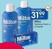 Milton Sterilising Fluids Or 32 Tablets-Each