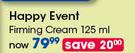 Happy Event Firming Cream-125ml Each