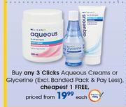 Clicks Aqueous Creams Or Glycerine-Each