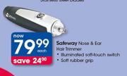 Safeway Nose & Ear Hair Trimmer-Each